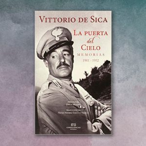 La puerta del cielo. Memorias 1901-1952 de Vittorio de Sica