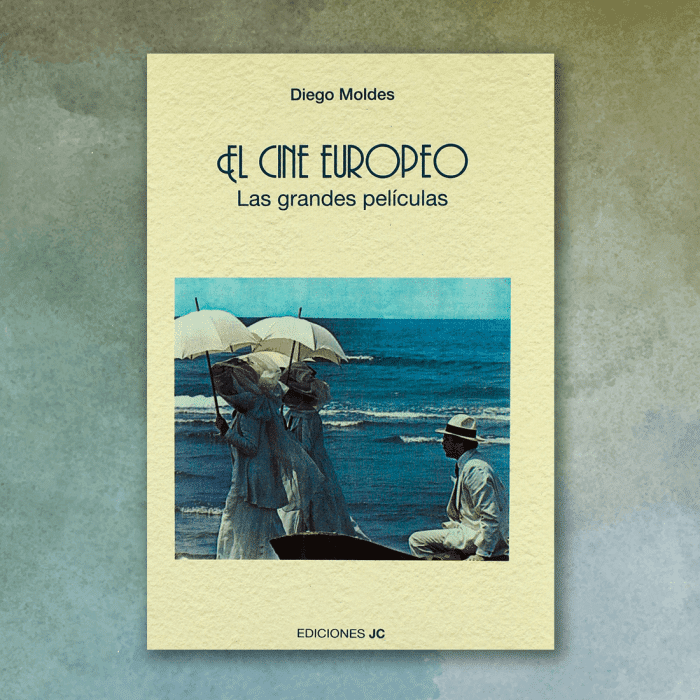 EL CINE EUROPEO. LAS GRANDES PELÍCULAS. Diego Moldes
