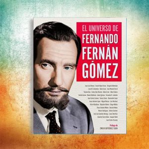 El universo de Fernando Fernán Gómez