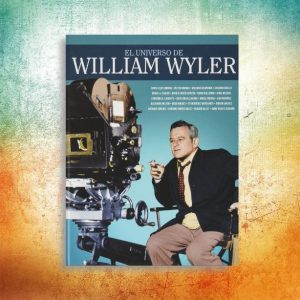El universo de William Wyler